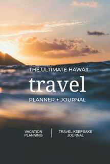 9781737353591-1737353598-The Ultimate Hawaii Travel Planner + Journal