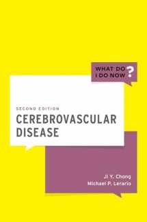 9780190495541-0190495545-Cerebrovascular Disease (What Do I Do Now)