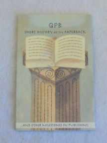 9781582881041-1582881049-QPB Short History of the Paperback and Other Milestones in Publishing