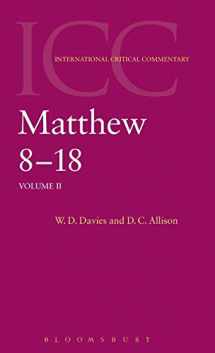 9780567095459-0567095452-Commentary on Matthew VIII-XVIII: A Critical and Exegetical Commentary on the Gospel According to Saint Matthew (International Critical Commentary, Vol. 2)