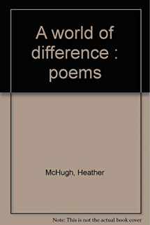 9780395302323-0395302323-A world of difference : poems