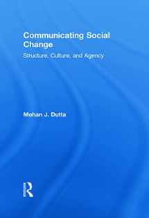 9780415878739-041587873X-Communicating Social Change: Structure, Culture, and Agency (Routledge Communication Series)