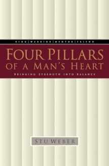 9781576734506-1576734501-Four Pillars of a Man's Heart: Bringing Strength into Balance