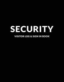 9781092668637-1092668632-Security Visitor Log & Sign In Book: Logbook for Front Desk Security, Business, Doctors and Schools, Black Cover 8.5 x 11