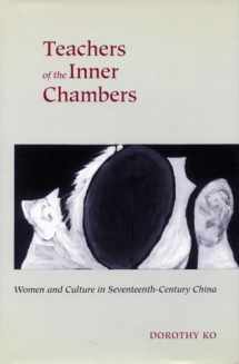 9780804723596-0804723591-Teachers of the Inner Chambers: Women and Culture in Seventeenth-Century China