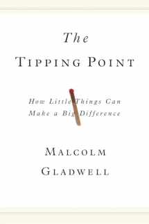 9780316316965-0316316962-The Tipping Point: How Little Things Can Make a Big Difference