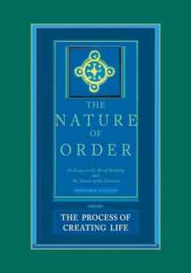 9780972652926-0972652922-The Process of Creating Life: Nature of Order, Book 2: An Essay on the Art of Building and the Nature of the Universe (The Nature of Order)(Flexible)
