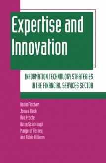 9780198289043-0198289049-Expertise and Innovation: Information Technology Strategies in the Financial Services Sector