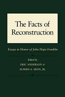 9780807116913-0807116912-The Facts of Reconstruction: Essays in Honor of John Hope Franklin