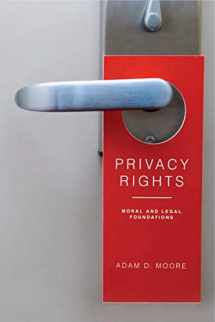 9780271036861-0271036869-Privacy Rights: Moral and Legal Foundations