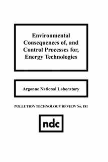 9780815512318-0815512317-Environmental Consequences of and Control Processes for Energy Technologies (Pollution Technology Review,)