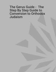 9780557628964-0557628962-The Gerus Guide - The Step By Step Guide to Conversion to Orthodox Judaism