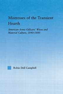 9780415650199-0415650194-Mistresses of the Transient Hearth (Studies in American Popular History and Culture)