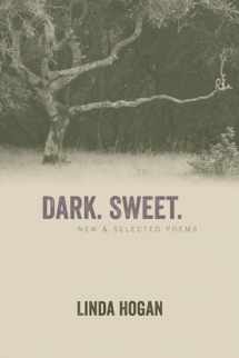 9781566893510-1566893518-Dark. Sweet.: New & Selected Poems