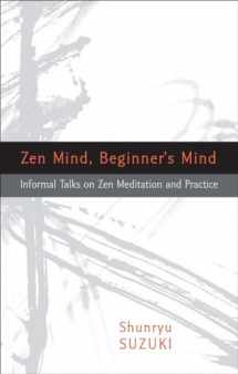 9781590308493-1590308492-Zen Mind, Beginner's Mind: Informal Talks on Zen Meditation and Practice