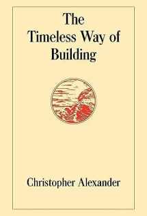 9780195024029-0195024028-The Timeless Way of Building (Center for Environmental Structure Series)