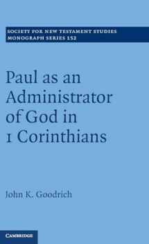 9781107018624-1107018625-Paul as an Administrator of God in 1 Corinthians (Society for New Testament Studies Monograph Series, Series Number 152)