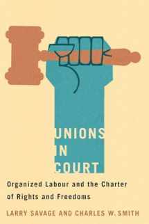 9780774835381-0774835389-Unions in Court: Organized Labour and the Charter of Rights and Freedoms (Law and Society)