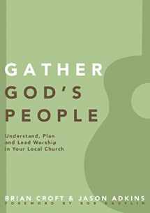 9780310519355-0310519357-Gather God's People: Understand, Plan, and Lead Worship in Your Local Church (Practical Shepherding Series)