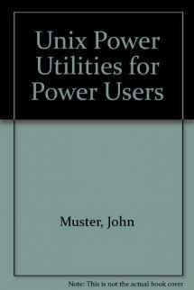9781558280007-1558280006-Unix Power Utilities: For Power Users