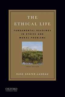 9780199997275-0199997276-The Ethical Life: Fundamental Readings in Ethics and Moral Problems