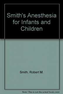 9780801635687-0801635683-Smith's Anesthesia for Infants and Children, Fifth Edition