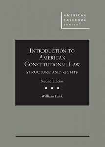 9781684670420-168467042X-Introduction to American Constitutional Law: Structure and Rights (American Casebook Series)