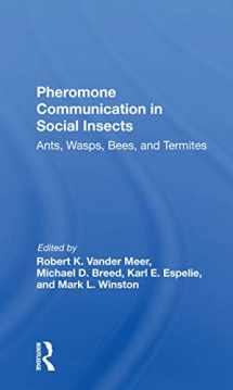 9780367298289-0367298287-Pheromone Communication In Social Insects: Ants, Wasps, Bees, And Termites (Westview Studies in Insect Biology)
