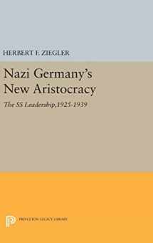 9780691635125-0691635129-Nazi Germany's New Aristocracy: The SS Leadership,1925-1939 (Princeton Legacy Library, 1008)