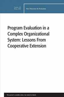 9780470447550-0470447559-Program Evaluation in a Complex Organizational System: Lessons from Cooperative Extension: New Directions for Evaluation, Number 120