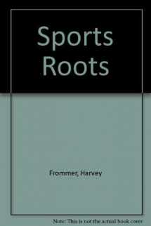 9780689109805-0689109806-Sports Roots