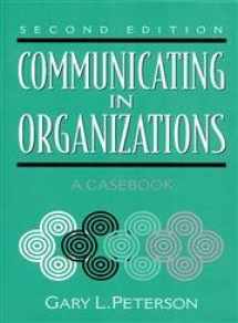 9780205295890-0205295894-Communicating in Organizations: A Casebook