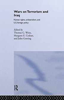 9780415700627-0415700620-The Wars on Terrorism and Iraq: Human Rights, Unilateralism and US Foreign Policy