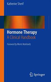 9781461462675-1461462673-Hormone Therapy: A Clinical Handbook