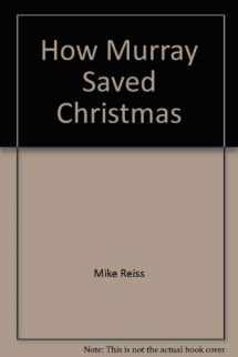 9780843102970-0843102977-How Murray Saved Christmas