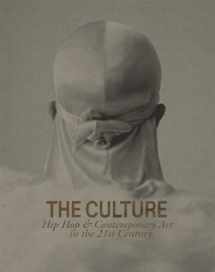 9781941366547-1941366546-The Culture: Hip Hop & Contemporary Art in the 21st Century