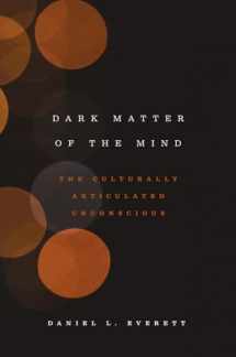 9780226526782-022652678X-Dark Matter of the Mind: The Culturally Articulated Unconscious