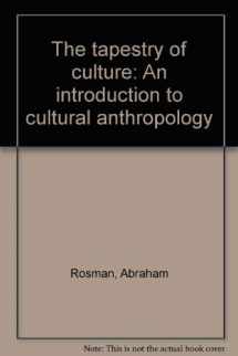 9780673152817-0673152812-The tapestry of culture: An introduction to cultural anthropology
