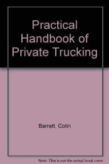 9780874080261-0874080266-Practical Handbook of Private Trucking