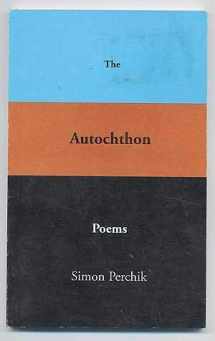 9780965554725-0965554724-The Autochthon Poems