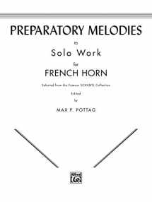 9780769226002-0769226000-Preparatory Melodies to Solo Work for French Horn (from Schantl)