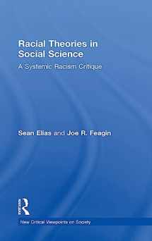 9781138645219-1138645214-Racial Theories in Social Science: A Systemic Racism Critique (New Critical Viewpoints on Society)