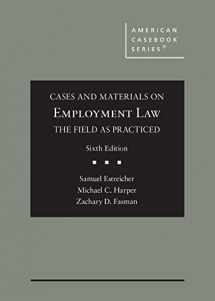 9781647083724-1647083729-Cases and Materials on Employment Law, the Field as Practiced (American Casebook Series)