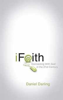 9781596692947-1596692944-iFaith: Connecting With God in the 21st Century