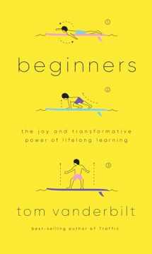 9781524732165-1524732168-Beginners: The Joy and Transformative Power of Lifelong Learning