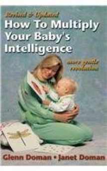9780971131736-0971131732-How to Multiply Your Baby's Intelligence: More Gentle Revolution