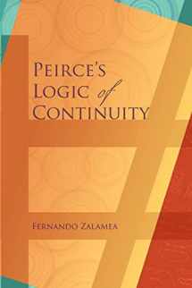 9780983700494-0983700494-Peirce's Logic of Continuity: A Conceptual and Mathematical Approach