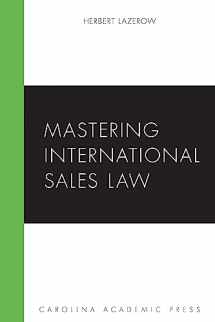 9781611638998-1611638992-Mastering International Sales Law (Mastering Series)
