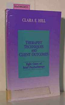9780803935143-0803935145-Therapist Techniques and Client Outcomes: Eight Cases of Brief Psychotherapy