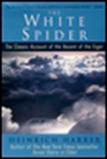 9780874779400-0874779405-The White Spider: The Classic Account of the Ascent of the Eiger